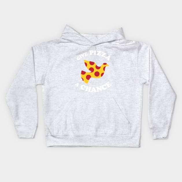 Give Pizza A Chance Kids Hoodie by dumbshirts